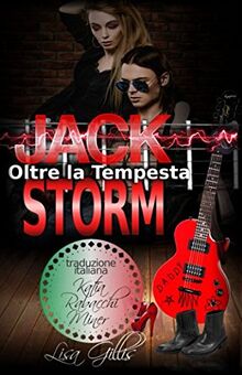 Jack Storm Oltre la Tempesta (serie rock romance Silver String, Band 2)