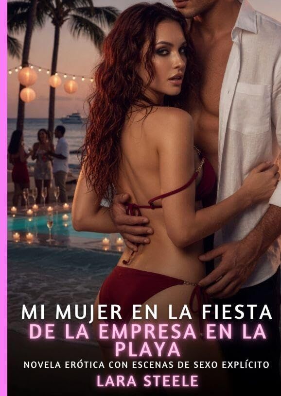 Mi mujer en la fiesta de la empresa en la playa