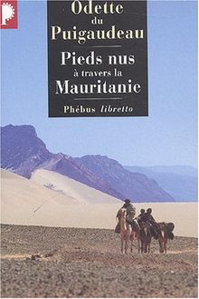 Pieds nus à travers la Mauritanie, 1933-1934 von Puigaudeau, Odette de | Buch | Zustand akzeptabel