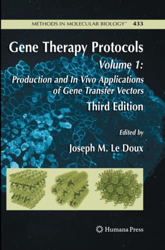 Gene Therapy Protocols: Volume 1: Production and In Vivo Applications of Gene Transfer Vectors (Methods in Molecular Biology, Band 433)