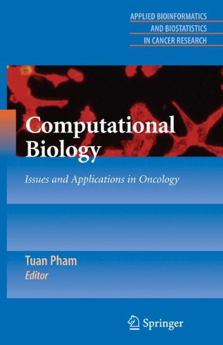 Computational Biology: Issues and Applications in Oncology (Applied Bioinformatics and Biostatistics in Cancer Research)