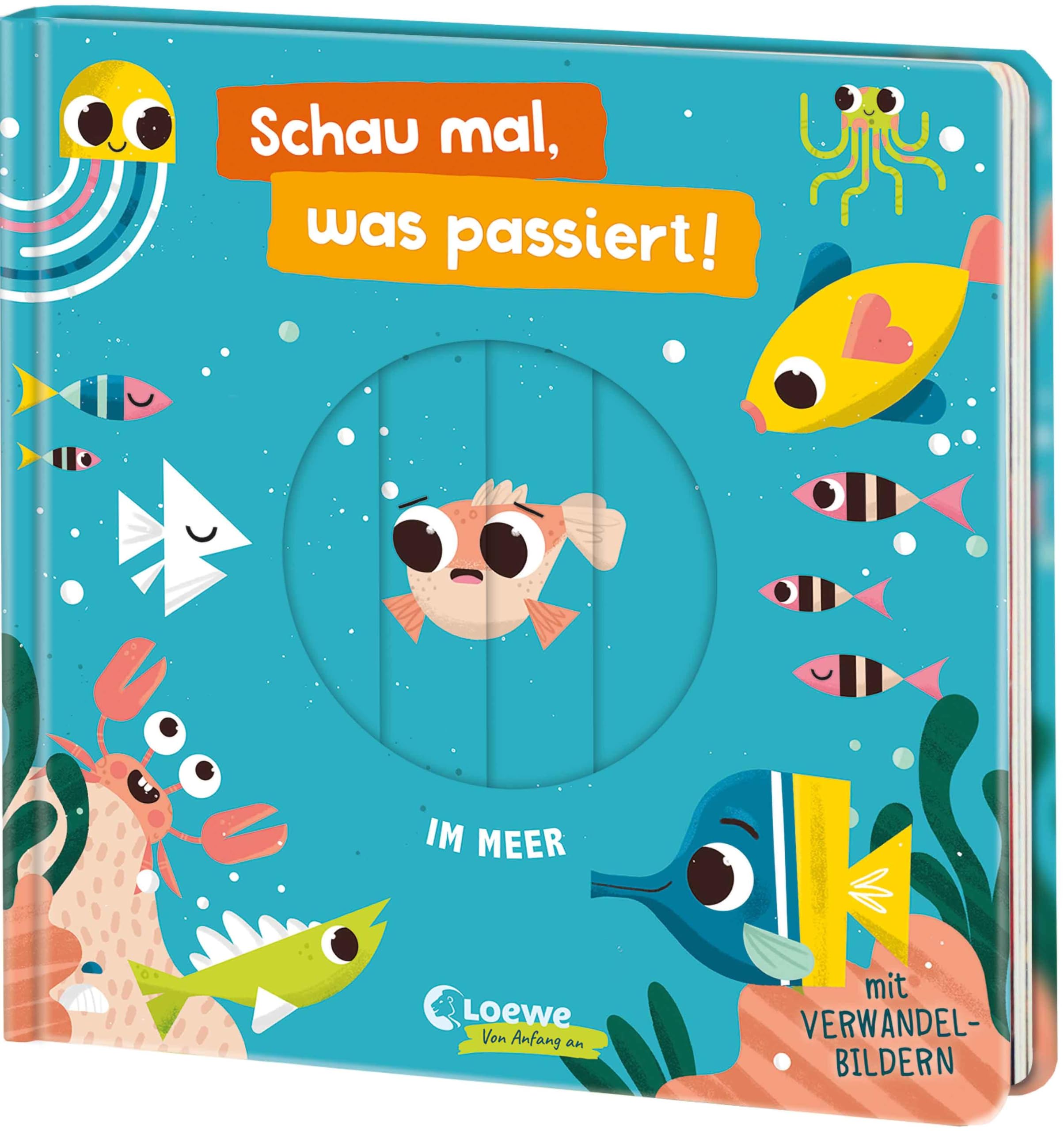 Schau mal, was passiert! Im Meer: Spannendes Pappbilderbuch mit vielen Spielelementen für Kinder ab 18 Monaten - Zeigt den Zusammenhang von Ursache und Wirkung - Mit faszinierenden Verwandelbildern