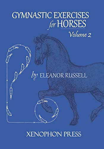Eleanor Russell Gymnastic Exercises For Horses, Volume Ii