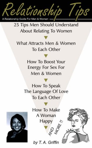 Relationship Tips: A Relationship Guide For Men & Women: A Relationship Guide For Men and Women