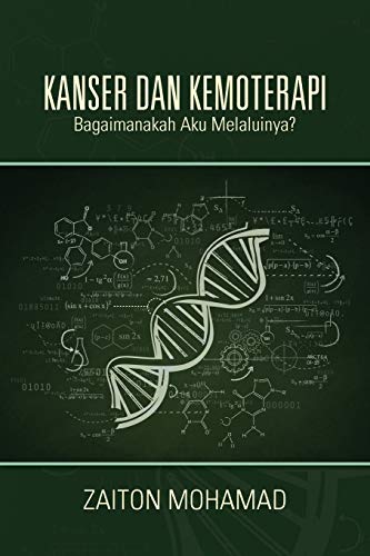 KANSER DAN KEMOTERAPI: Bagaimanakah Aku Melaluinya?