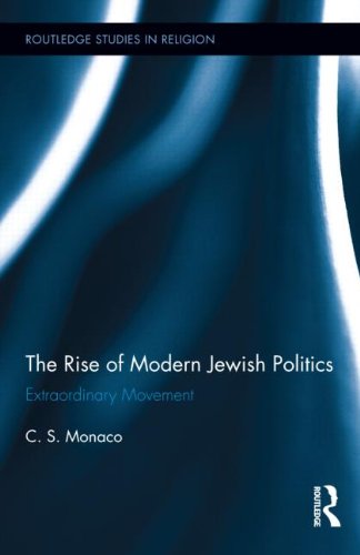 The Rise of Modern Jewish Politics: Extraordinary Movement (Routledge Studies in Religion)