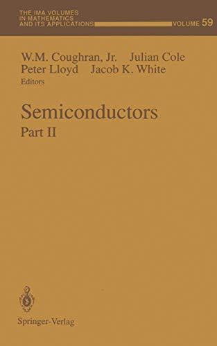 Semiconductors: Part II (The IMA Volumes in Mathematics and its Applications, 59, Band 59)