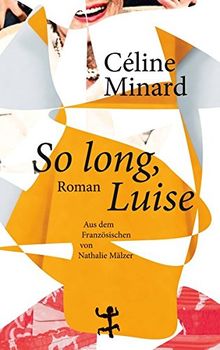 So long, Luise von Minard, Céline | Buch | Zustand sehr gut