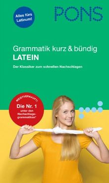 PONS Grammatik kurz & bündig Latein: Der Klassiker zum schnellen Nachschlagen