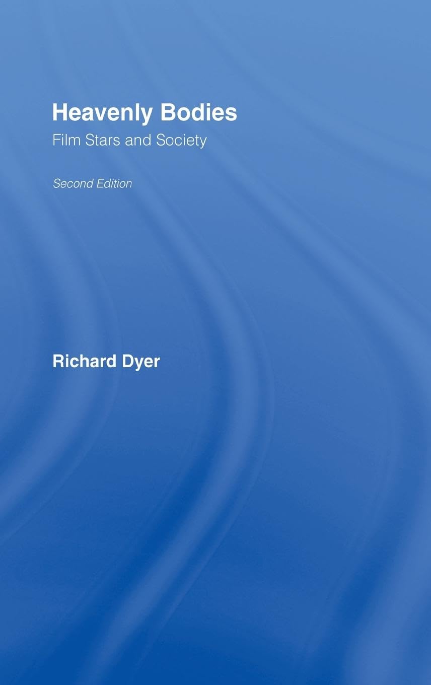 Heavenly Bodies: Film Stars and Society