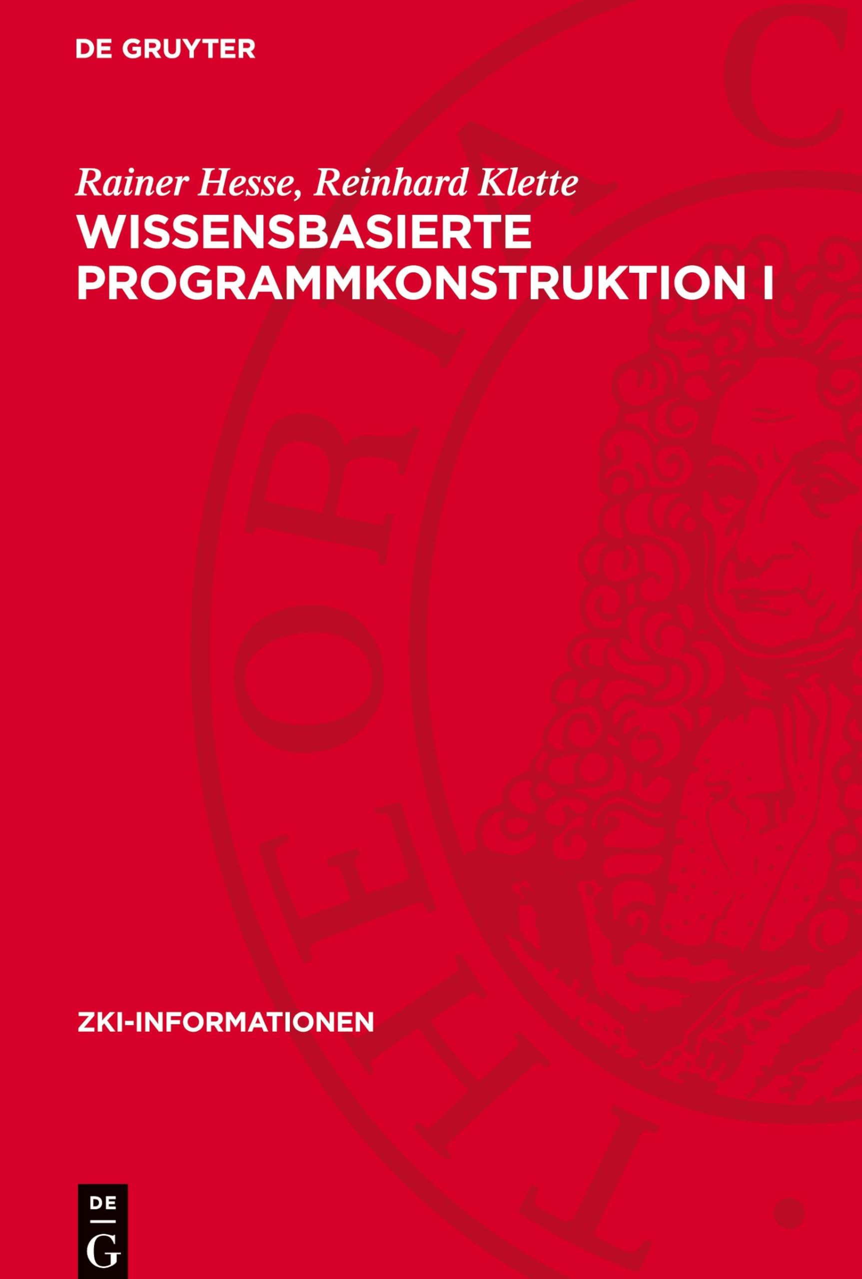 Wissensbasierte Programmkonstruktion I: DE (ZKI-Informationen, 1987,1)