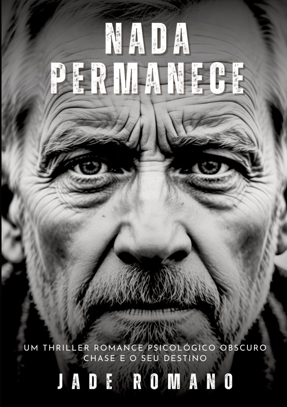 Nada Permanece: Um Thriller Romance Psicológico Obscuro. Chase e o seu destino. (O Maldito! Um thriller psicológico obscuro cheio de suspense e ação. ... em Nova York. Uma história emocionante.)