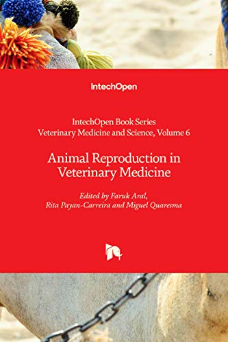Animal Reproduction in Veterinary Medicine (Veterinary Medicine and Science, 6)