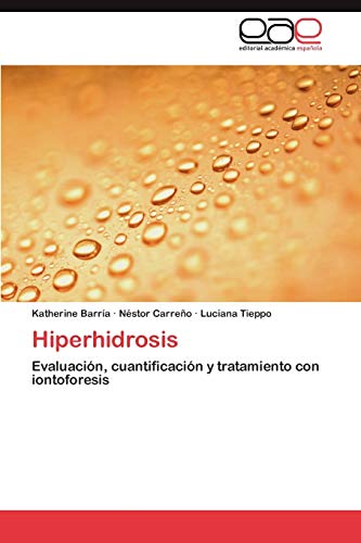 Hiperhidrosis: Evaluación, cuantificación y tratamiento con iontoforesis