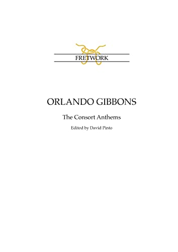 Orlando Gibbons: The Consort Anthems (Fe)