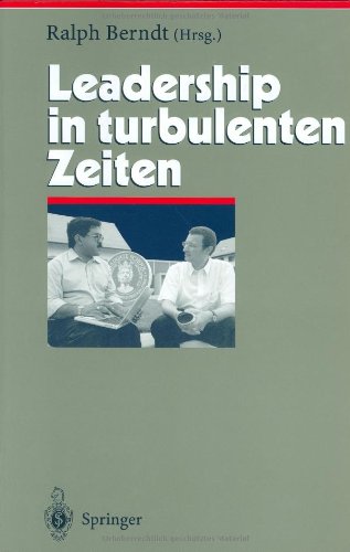 Leadership in turbulenten Zeiten (Herausforderungen an das Management)