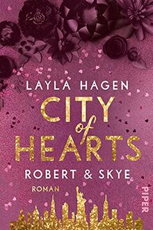 City of Hearts – Robert & Skye (New York Nights 3): Roman | Prickelnde Romance über die große Liebe in New York