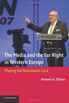 The Media and the Far Right in Western Europe: Playing The Nationalist Card