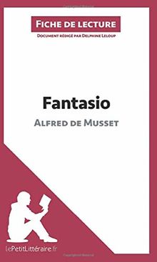 Fantasio d'Alfred de Musset (Fiche de lecture) : Analyse complète et résumé détaillé de l'oeuvre