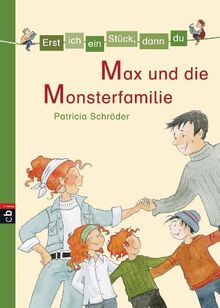 Erst ich ein Stück, dann du - Max und die Monsterfamilie: Band 10