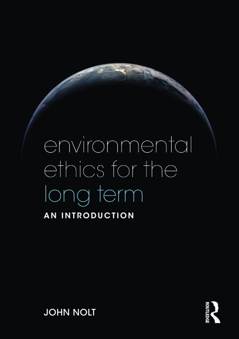 Environmental Ethics for the Long Term: An Introduction