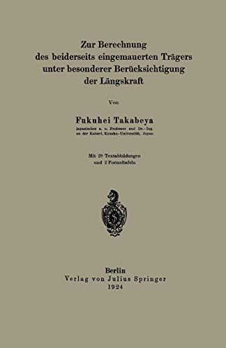 Zur Berechnung des beiderseits eingemauerten Trägers unter besonderer Berücksichtigung der Längskraft