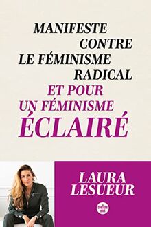 Manifeste contre le féminisme radical et pour un féminisme éclairé