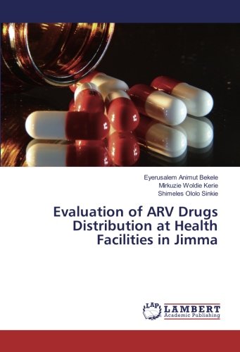 Evaluation of ARV Drugs Distribution at Health Facilities in Jimma