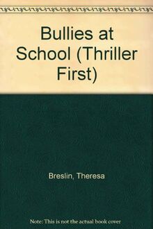 Bullies at School (Thriller First S.)