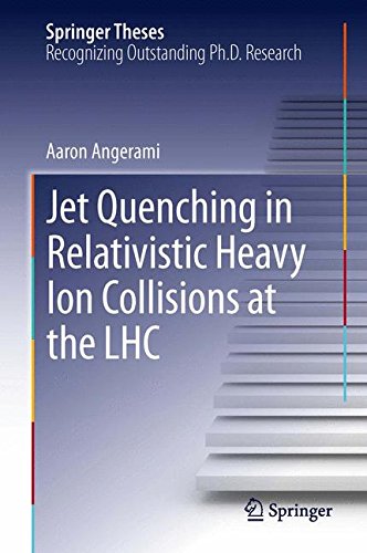 Jet Quenching in Relativistic Heavy Ion Collisions at the LHC (Springer Theses)