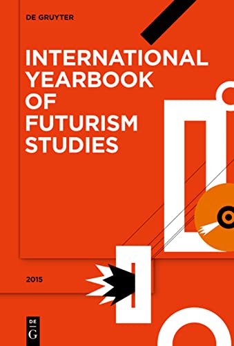 2015 (International Yearbook of Futurism Studies)