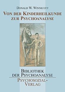 Von der Kinderheilkunde zur Psychoanalyse (Bibliothek der Psychoanalyse)