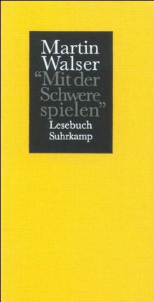 Mit der Schwere spielen: Lesebuch. Ausgewählt von Hans Christian Kosler