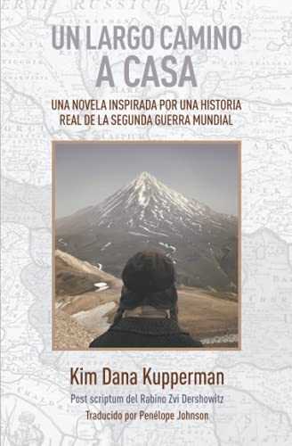 Un largo camino a casa: Una novela inspirada por una historia real de la segunda guerra mundial