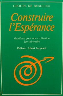 CONSTRUIRE L ESPERANCE