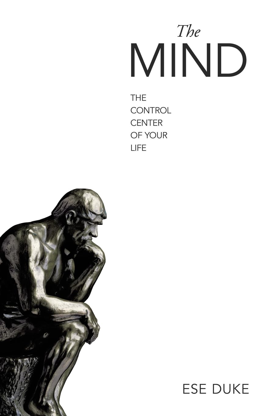 The Mind: The Control Center of Your Life