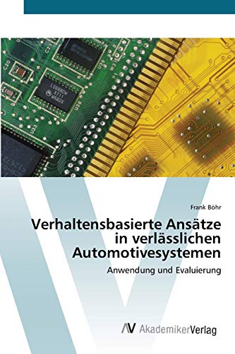 Verhaltensbasierte Ansätze in verlässlichen Automotivesystemen: Anwendung und Evaluierung