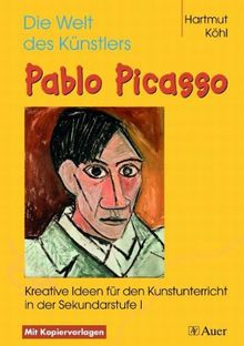 Die Welt des Künstlers Pablo Picasso: Kreative Ideen für den Kunstunterricht in der Sekundarstufe I