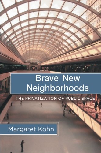 Brave New Neighborhoods