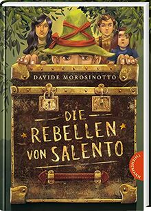 Die Rebellen von Salento: Spannender Abenteuerroman