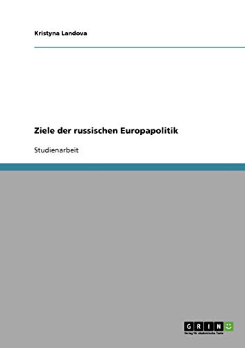 Ziele der russischen Europapolitik