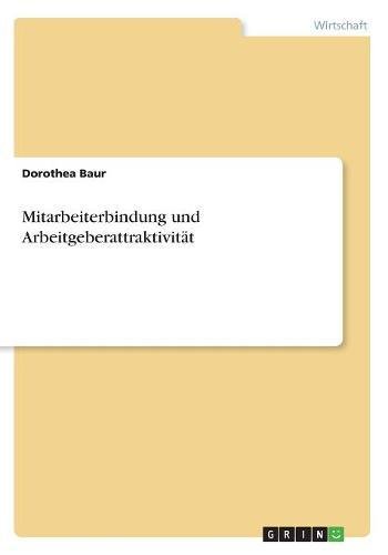Mitarbeiterbindung und Arbeitgeberattraktivität