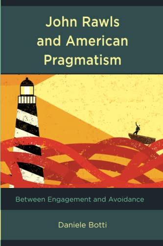 John Rawls and American Pragmatism: Between Engagement and Avoidance