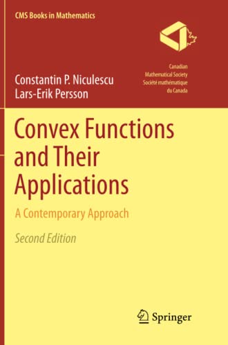 Niculescu, Constantin P. Convex Functions And Their Applications, A Contemporary Approach (Cms Books In Mathematics)