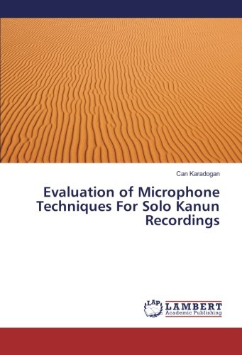 Evaluation of Microphone Techniques For Solo Kanun Recordings