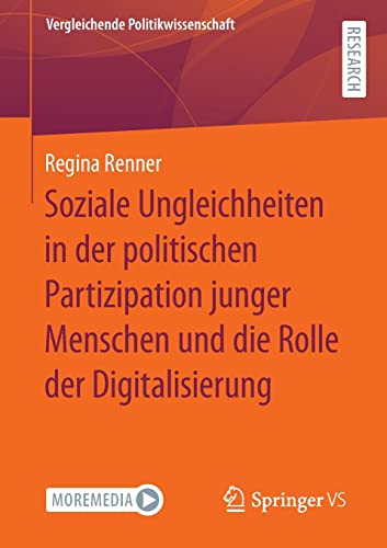 Soziale Ungleichheiten in der politischen Partizipation junger Menschen und die Rolle der Digitalisierung (Vergleichende Politikwissenschaft)