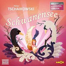 Schwanensee Ballett-Hörspiel: mit Musik von Peter Tschaikowski (Ballett erzählt als Hörspiel)