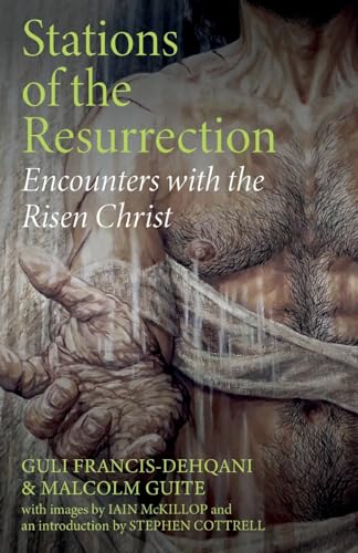 Stations of the Resurrection: Encounters with the Risen Christ