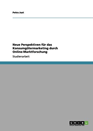 Neue Perspektiven für das Konsumgütermarketing durch Online-Marktforschung