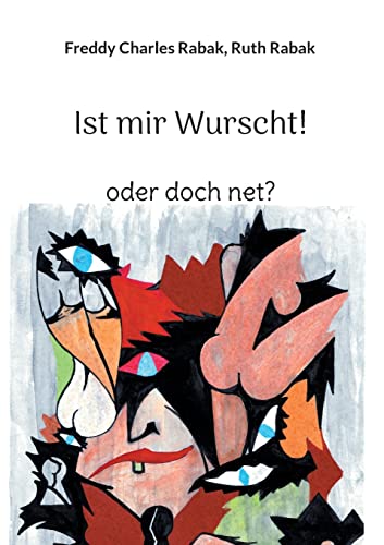 Ist mir Wurscht!: oder doch net? (Mutti, der Mann mit dem Schmäh ist da)